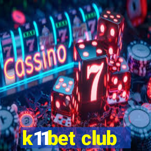 k11bet club
